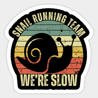 Snail Running Team We're Slow Sticker